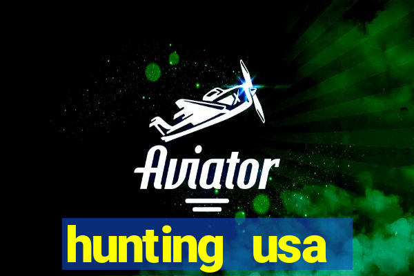 hunting usa dinheiro infinito